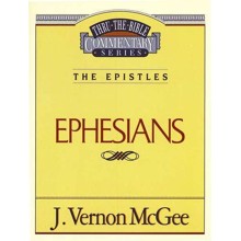 Ephesians: Thru the Bible Commentary Series