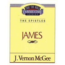 James: Thru the Bible Commentary Series