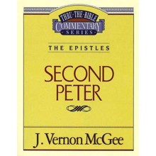 Second Peter: Thru the Bible Commentary Series