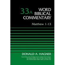 Matthew 1-13: Word Biblical Commentary, Volume 33A [WBC]