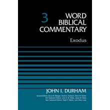 Exodus: Word Biblical Commentary, Volume 3 [WBC]