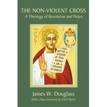 The Non-Violent Cross: A Theology of Revolution and Peace