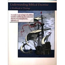 Understanding Biblical Doctrine: A Workbook in Theology