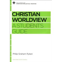 Christian Worldview: A Student's Guide