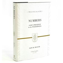 Numbers: God's Presence in the Wilderness (Preaching the Word)