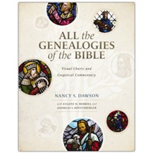 All the Genealogies of the Bible: Visual Charts and Exegetical Commentary