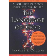 The Language of God: A Scientist Presents Evidence for Belief