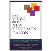 Five Views on the New Testament Canon