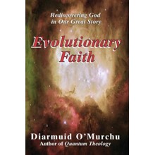 Evolutionary Faith: Rediscovering God in Our Great Story