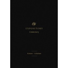 ESV Expository Commentary: Romans-Galatians, Hardcover