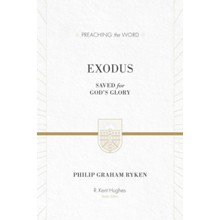 Exodus: Saved for God's Glory / New edition (Preaching the Word)