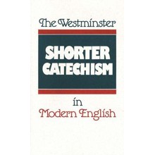Westminster Catechism in Modern English