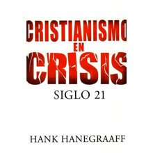 Cristianismo en Crisis: Siglo 21  (Christianity in Crisis: 21st Century)