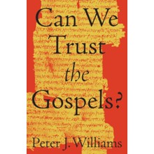 Can We Trust the Gospels?
