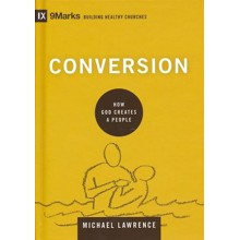 Conversion: How God Creates a People