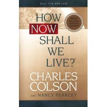 How Now Shall We Live? Softcover