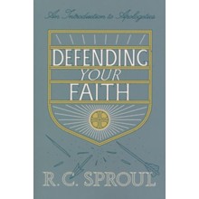 Defending Your Faith: An Introduction to Apologetics, New edition