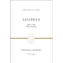Leviticus: Holy God, Holy People, New Edition (Preaching the Word)