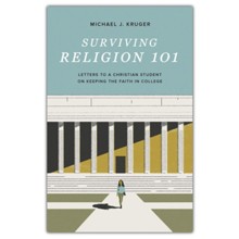 Surviving Religion 101: Letters to a Christian Student on Keeping the Faith in College