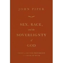Sex, Race, and the Sovereignty of God: Sweet and Bitter Providence in the Book of Ruth