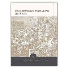 Philippians 3-4: Evangelical Exegetical Commentary (EEC) 