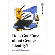 Does God Care about Gender Identity?