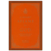 A Heart Aflame for God: A Reformed Approach to Spiritual Formation