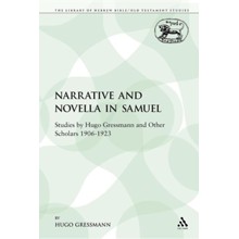 Narrative and Novella in Samuel: Studies by Hugo Gressmann and Other Scholars 1906-1923