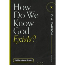 How Do We Know God Exists?: