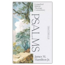 Psalms Volume II: 73-150 Evangelical Biblical Theology Commentary