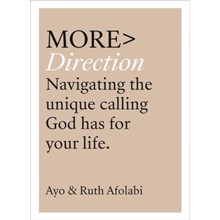 MORE Direction: Navigating the Unique Calling God Has for Your Life