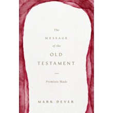 The Message of the Old Testament: Promises Made