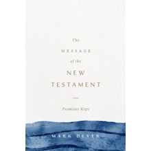 The Message of the New Testament: Promises Kept