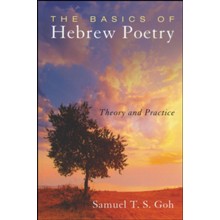 The Basics of Hebrew Poetry: Theory and Practice