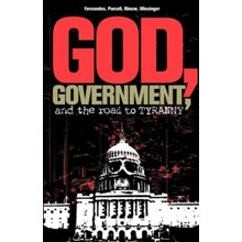 God, Government, and the Road to Tyranny: A Christian View of Government and Morality