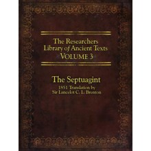 The Researcher's Library of Ancient Texts - Volume III: The Septuagint Translation by Sir Lancelot C. L. Brenton 1851