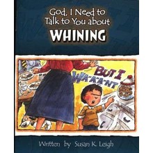 God, I Need to Talk to You about Whining