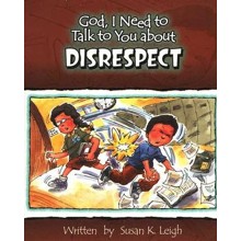 God, I Need to Talk to You about Disrespect