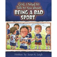 God, I Need to Talk to You about Being a Bad Sport