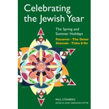 The Spring and Summer Holidays, Volume 3: Celebrating the Jewish Year