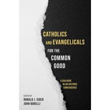 Catholics and Evangelicals for the Common Good