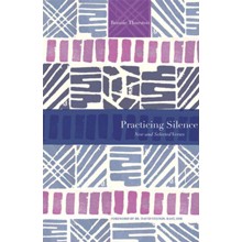 Practicing Silence: New and Selected Verses