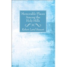 Memorable Places Among the Holy Hills