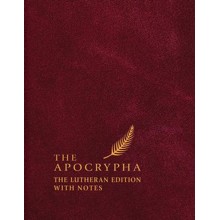 The Apocrypha: The Lutheran Edition with Notes