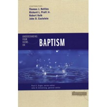 Understanding Four Views on Baptism