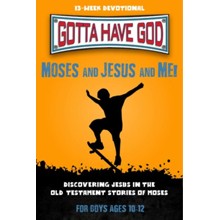 Moses and Jesus and Me! Discovering Jesus in the Old  Testament Stories; for Boys ages 10-12