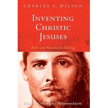 Inventing Christic Jesuses: Rules and Warrants for Theology