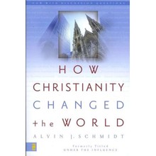 How Christianity Changed the World