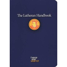 The Lutheran Handbook: A Field Guide to Church Stuff, Everyday Stuff, and the Bible