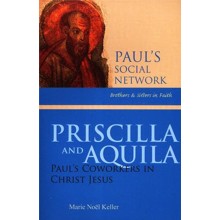 Priscilla and Aquila: Paul's Coworkers in Christ Jesus
